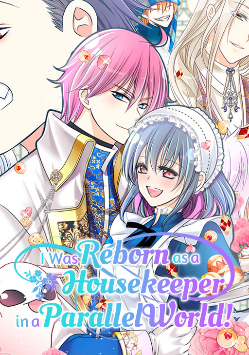 I was Reborn as a Housekeeper in a Parallel World!